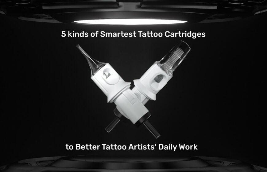 5 вида най-умни касети за татуировки за по-добра ежедневна работа на татуисти